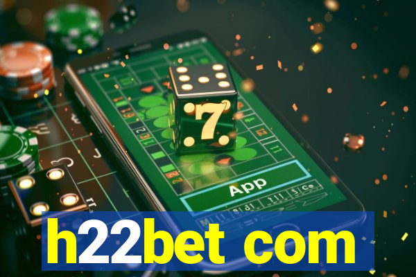 h22bet com